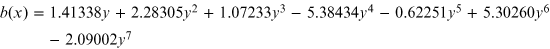 $b(x)=1.41338y+2.28305{y}^{2}+1.07233{y}^{3}-5.38434{y}^{4}-0.62251{y}^{5}+5.30260{y}^{6}-2.09002{y}^{7}$