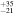 ${}_{-21}^{+35}$