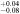 ${}_{-0.08}^{+0.04}$