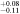 ${}_{-0.11}^{+0.08}$