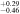 ${}_{-0.46}^{+0.29}$