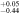 ${}_{-0.44}^{+0.05}$