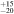 ${}_{-20}^{+15}$