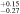 ${}_{-0.27}^{+0.15}$