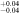 ${}_{-0.04}^{+0.04}$