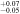 ${}_{-0.05}^{+0.07}$