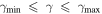 ${\gamma }_{{\rm{\min }}}\,\leqslant \,\gamma \,\leqslant \,{\gamma }_{{\rm{\max }}}$