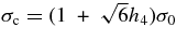 $\sigma _{\rm c}=(1\;+\;\sqrt{6}h_4)\sigma _0$