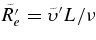 $\tilde{R_e^{\prime }} = \tilde{\upsilon }^{\prime } L / \nu$