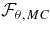 ${\cal F}_{\theta,MC}$