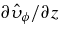 $\partial \hat{\upsilon }_\phi /\partial z$