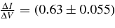 ${{\Delta I}\over {\Delta V}}=(0.63\pm 0.055)$