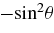 $ -\hbox{\rm sin}^2 \theta$