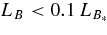 $L_B<0.1\,L_{B_*}$