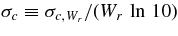 $\sigma _{c}\equiv \sigma _{c,W_r}/(W_r\,\ln \,10)$