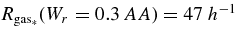 $R_{\rm gas_*}(W_r=0.3\,AA)=47\ h^{-1}$