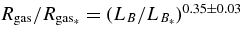 $R_{\rm gas}/R_{\rm gas_*}= (L_B/L_{B_*})^{0.35\pm 0.03}$