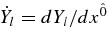 $\dot{Y}_l=dY_l/dx^{\hat{0}}$