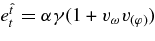 $e^{\hat{t}}_t = \alpha \gamma (1+v_\omega v_{(\varphi)})$