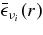 $\bar{\epsilon }_{\nu _i}(r)$