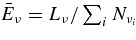 $\bar{E}_\nu = L_\nu / \sum _i N_{\nu _i}$