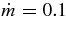 $\dot{m}=0.1$