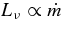 $L_\nu \propto \dot{m}$