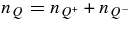 $n_{Q} = n_{Q^+} + n_{Q^-}$