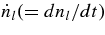 $\dot{n}_l(=d{n}_l/d t)$