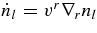 $\dot{n}_{l}=v^r\nabla _r n_{l}$