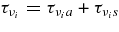 $\tau _{\nu _i}=\tau _{\nu _i a}+\tau _{\nu _i s}$