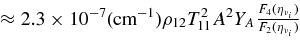 $\approx 2.3\times 10^{-7}({\rm cm}^{-1}) \rho _{12} T_{11}^2 A^2 Y_A \frac{F_4(\eta _{\nu _i})}{F_2(\eta _{\nu _i})}$