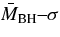 $\bar{M}_{\rm BH}\hbox{{--}}\sigma$
