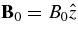 ${\bf B}_0 = B_0 \hat{z}$