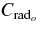 $C_{{\rm {rad}}_o}$