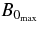 $B_{0_{\rm max}}$