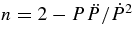 $n=2-P\ddot{P}/\dot{P}^2$