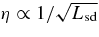 $\eta \propto 1/\sqrt{L_{\rm sd}}$