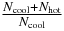 $\frac{{N_{{\rm cool}} + N_{{\rm hot}} }}{{N_{{\rm cool}} }}$