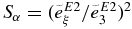 $S_\alpha = (\tilde{e}^{E2}_\xi /\tilde{e}^{E2}_3)^2$
