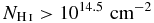 $N_{{\rm H\,\mathsc{i}}}>10^{14.5}\,\,{\rm cm^{-2}}$