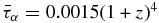 $\bar{\tau }_\alpha =0.0015(1+z)^4$