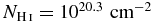 $N_{{\rm H\,\mathsc{i}}}=10^{20.3}\,\,{\rm cm^{-2}}$
