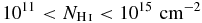 $10^{11}<N_{{\rm H\,\mathsc{i}}}<10^{15}\,\,{\rm cm^{-2}}$