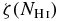 $\zeta (N_{{\rm H\,\mathsc{i}}})$
