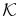${\cal K}$