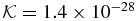 ${\cal K}=1.4\times 10^{-28}$