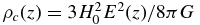 $\rho _c(z) = 3H_0^2E^2(z)/8\pi G$