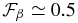 $ \mathcal {F}_\beta \simeq 0.5$