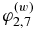 $\varphi _{2,7}^{(w)}$
